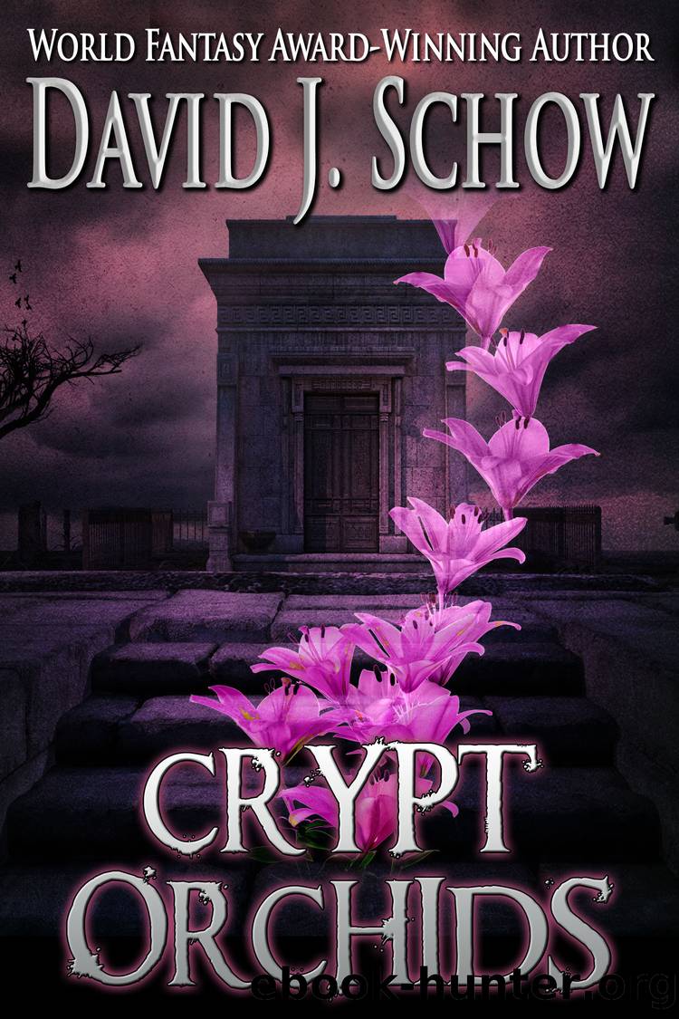 Crypt Orchids by David J Schow