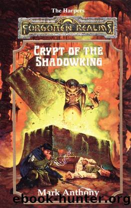 Crypt of the Shadowking (The Harpers) by Mark Anthony