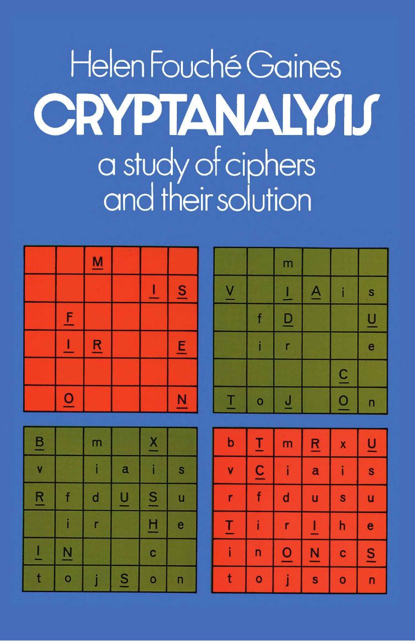 Cryptanalysis: A Study of Ciphers and Their Solution by Helen F. Gaines