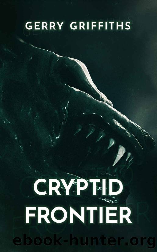 Cryptid Frontier (Cryptid Zoo Book 7) by Gerry Griffiths