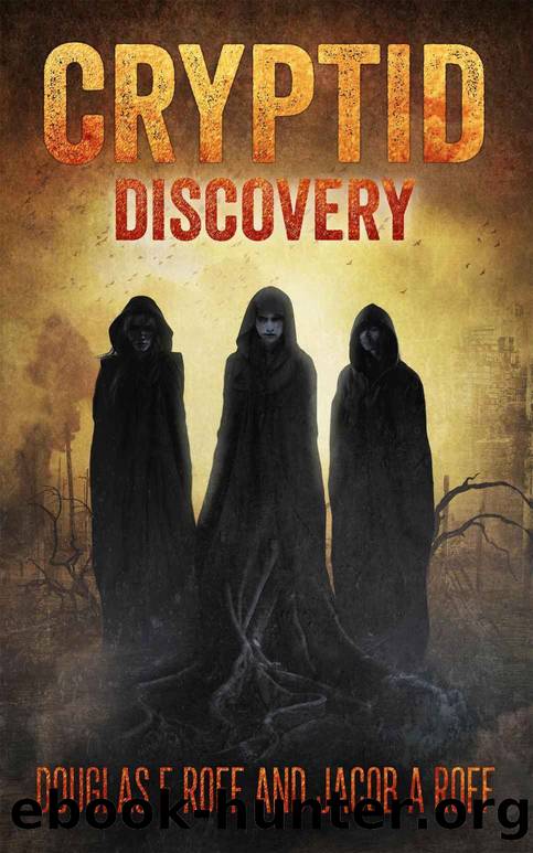 Cryptid: Discovery (Cryptid Trilogy, #1) by Roff Douglas Roff & Jacob
