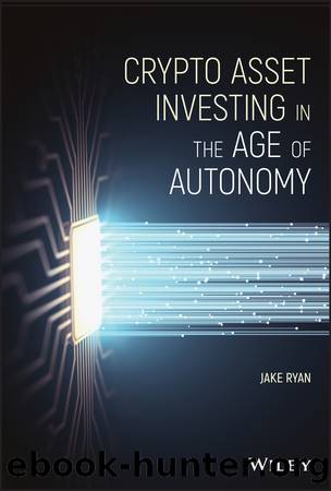 Crypto Asset Investing in the Age of Autonomy by Jake Ryan