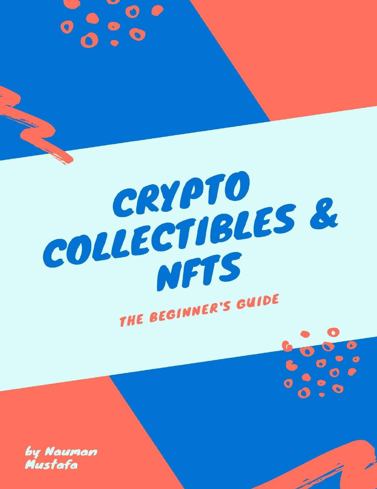 Crypto Collectibles and Non-fungible Tokens NFTS: (crypto, cryptocurrency, polkadot, trading, bitcoin, staking, earn money online, invest, ethereum, blockchain, defi, oracle, chainlink) by Nauman Mustafa