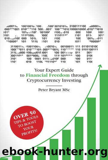 Crypto Profit: Your Expert Guide to Financial Freedom through Cryptocurrency Investing by Bryant Peter