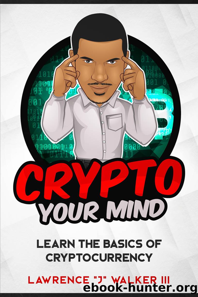 Crypto Your Mind by Lawrence "J" Walker III