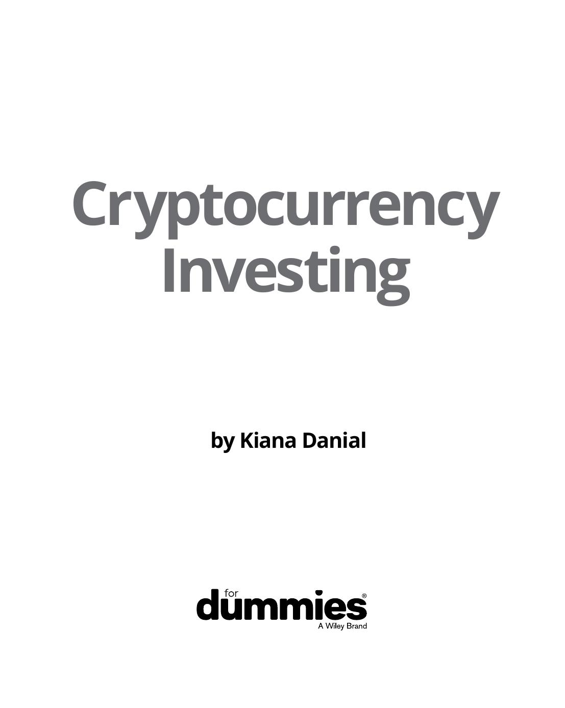Cryptocurrency Investing for Dummies by Kiana Danial