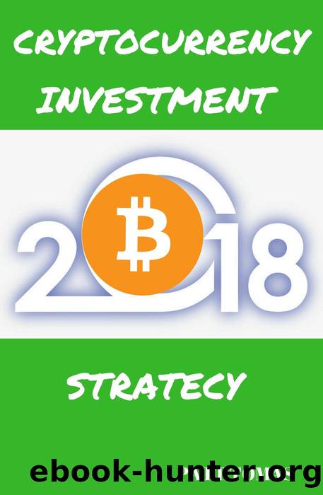 Cryptocurrency Investment 2018 by Patt Tomas