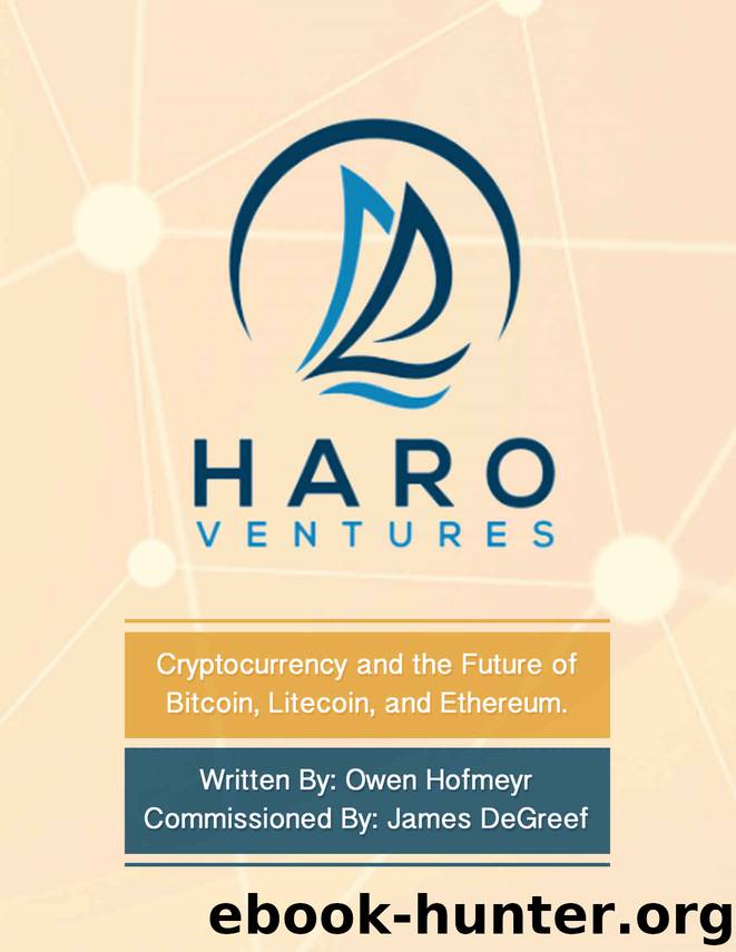 Cryptocurrency and the Future of Bitcoin, Litecoin, and Ethereum by Owen Hofmeyr