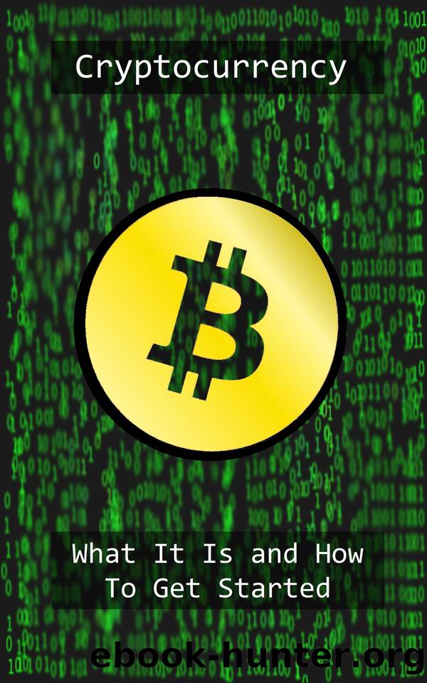 Cryptocurrency: What It Is And Why You Need It by Reed Robert