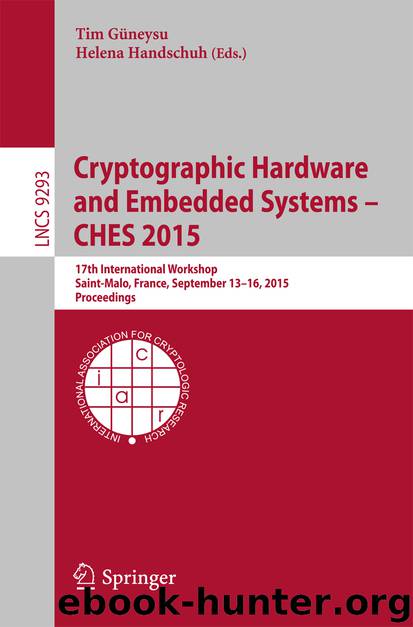 Cryptographic Hardware and Embedded Systems -- CHES 2015 by Tim Güneysu & Helena Handschuh