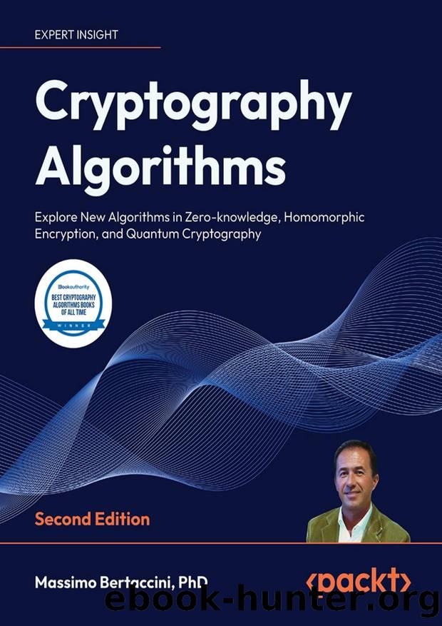 Cryptography Algorithms - Second Edition by Massimo Bertaccini