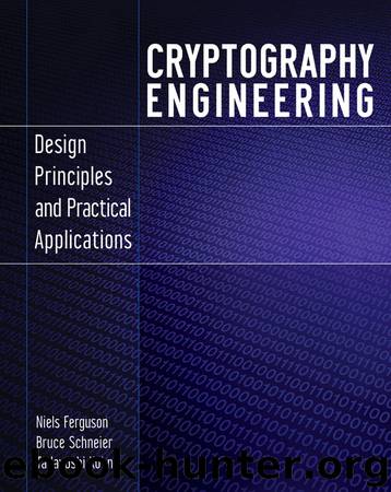 Cryptography Engineering: Design Principles and Practical Applications by Niels Ferguson & Bruce Schneier & Tadayoshi Kohno