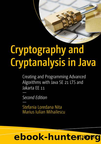 Cryptography and Cryptanalysis in Java by Stefania Loredana Nita & Marius Iulian Mihailescu