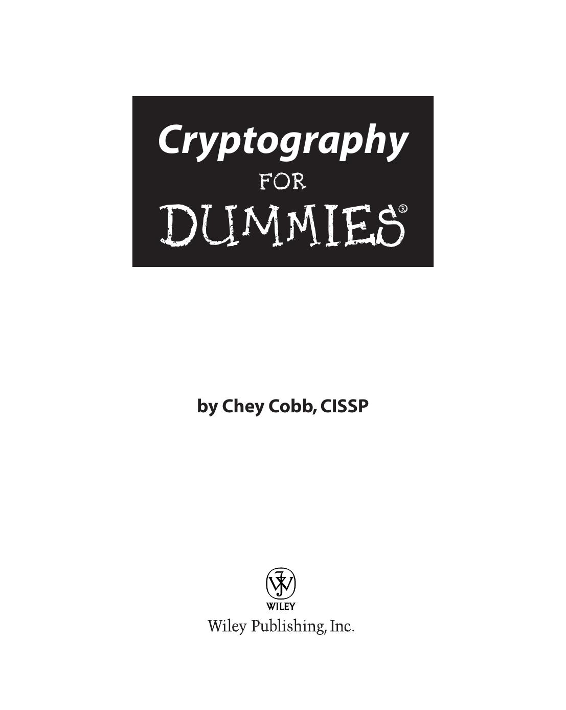 Cryptography for Dummies (ISBN - 0764541889) by Chey Cobb CISSP