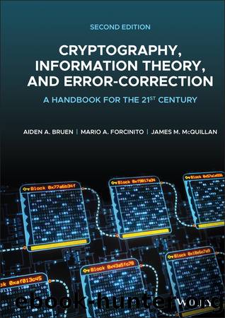 Cryptography, Information Theory, and Error-Correction by Bruen Aiden A.;Forcinito Mario A.;McQuillan James M.;