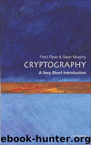 Cryptography: A Very Short Introduction by Fred Piper & Sean Murphy