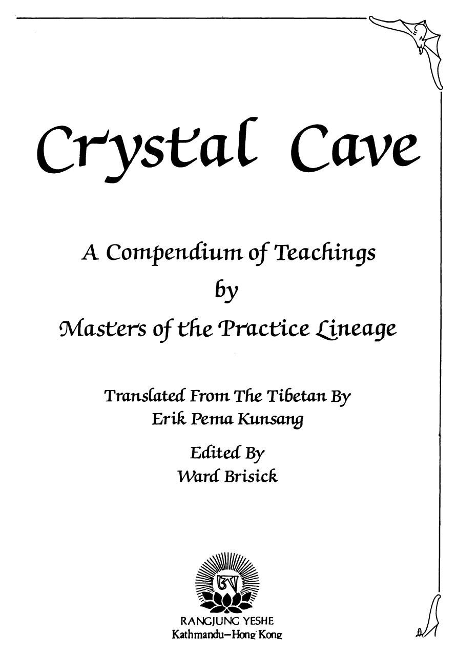 Crystal Cave: A Compmendium of Teachings By Masters of the Practice Lineage by Ward Brisik Erik Pema Kunsang