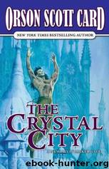 Crystal City by Orson Scott Card