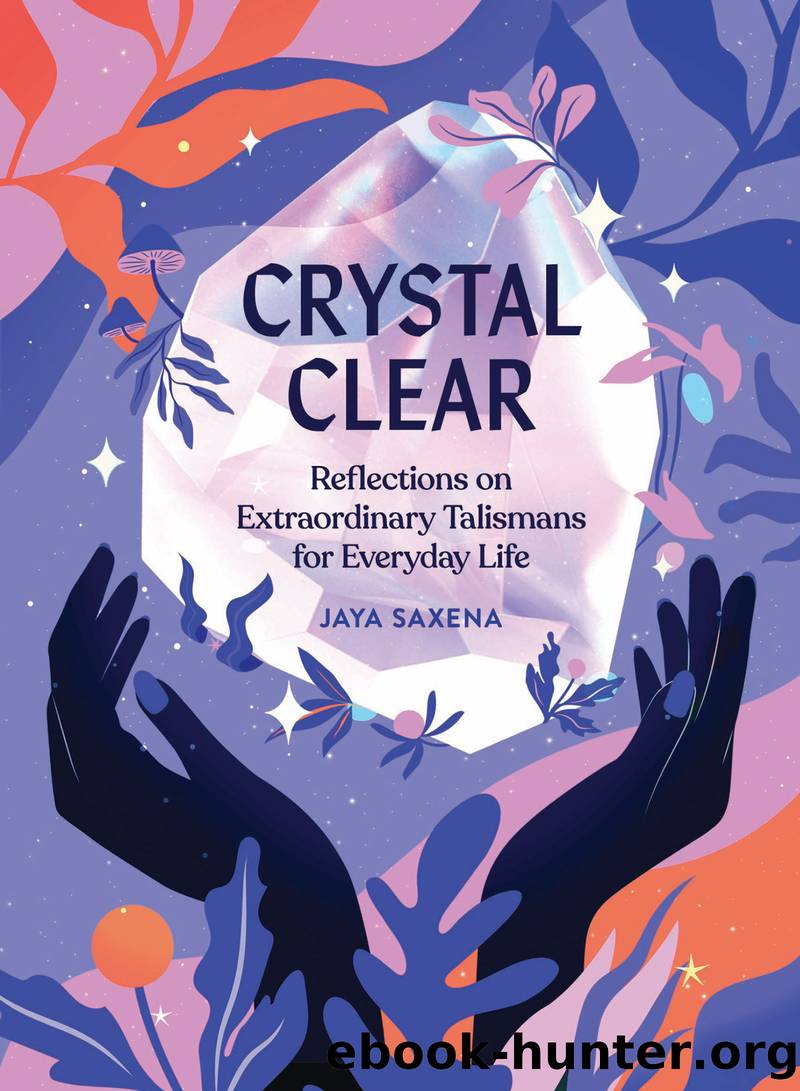 Crystal Clear by Jaya Saxena