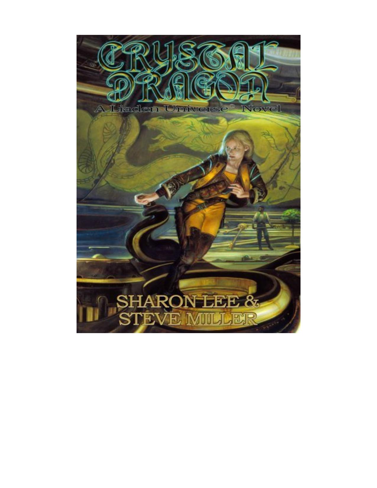 Crystal Dragon (The Great Migration Duology, Book 2 - A Liaden Universe Book) by Sharon Lee Steve Miller