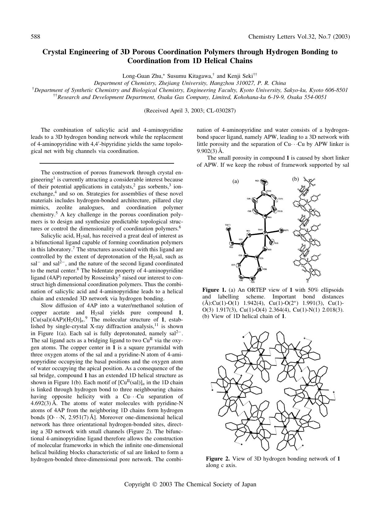 Crystal Engineering of 3D Porous Coordination Polymers through Hydrogen Bonding to Coordination from 1D Helical Chains by Long-Guan Zhu Susumu Kitagawa and Kenji Seki