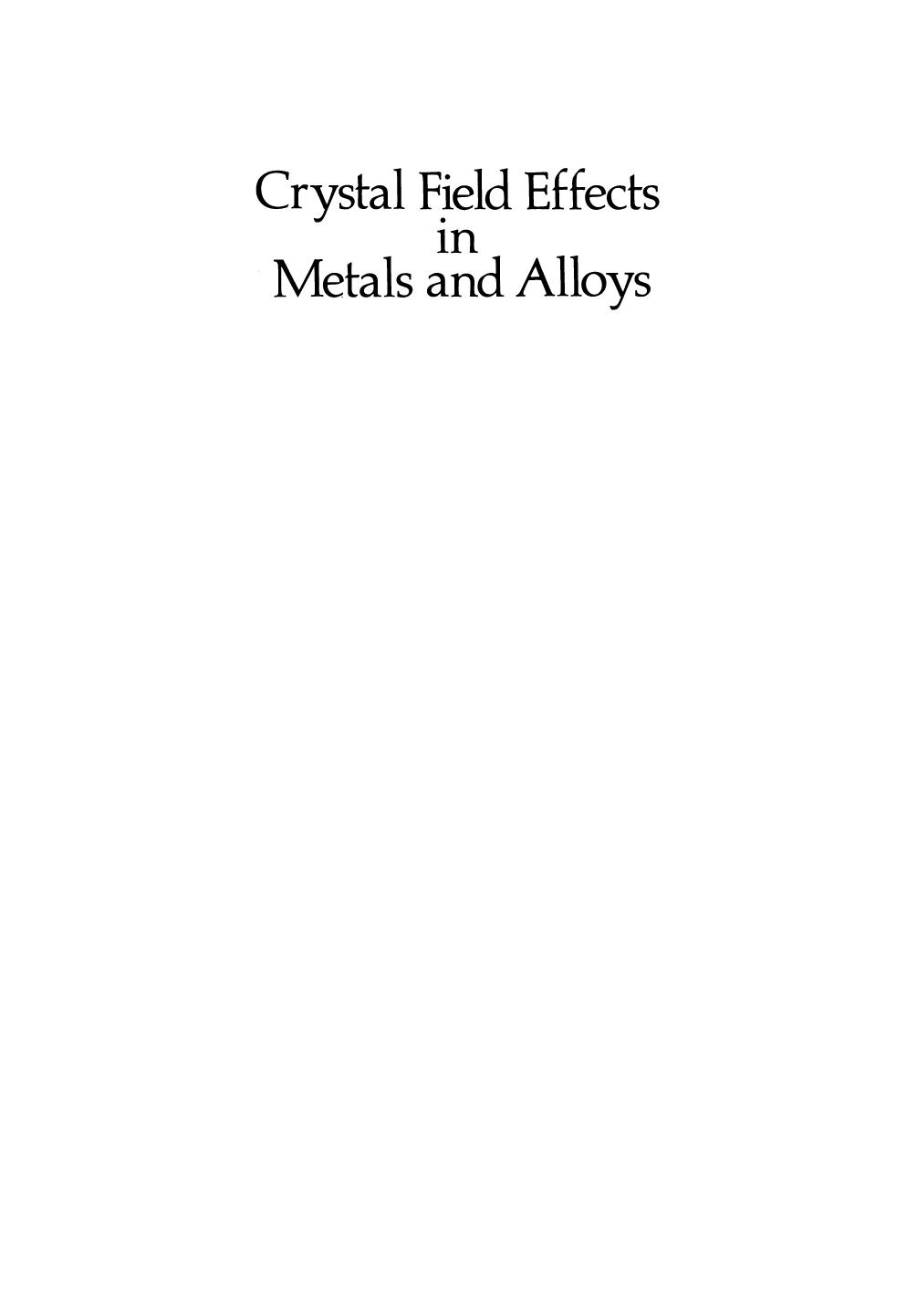 Crystal Field Effects in Metals and Alloys by K. W. H. Stevens (auth.) A. Furrer (eds.)