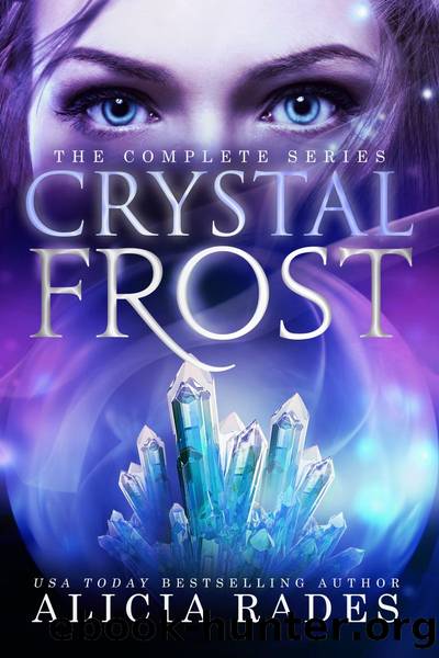 Crystal Frost: The Complete Series by Alicia Rades