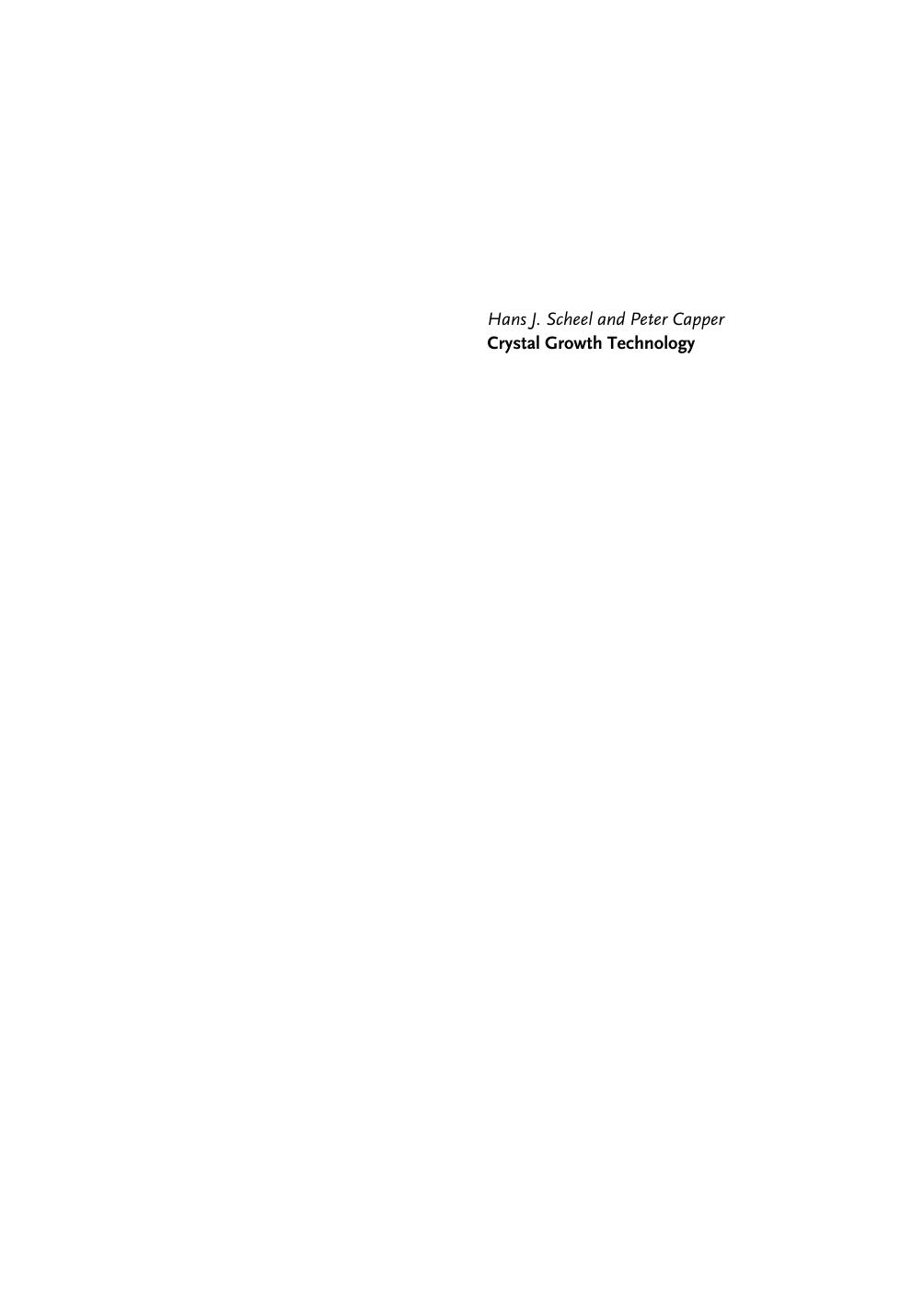 Crystal Growth Technology: From Fundamentals and Simulation to Large-scale Production by Hans J. Scheel Peter Capper