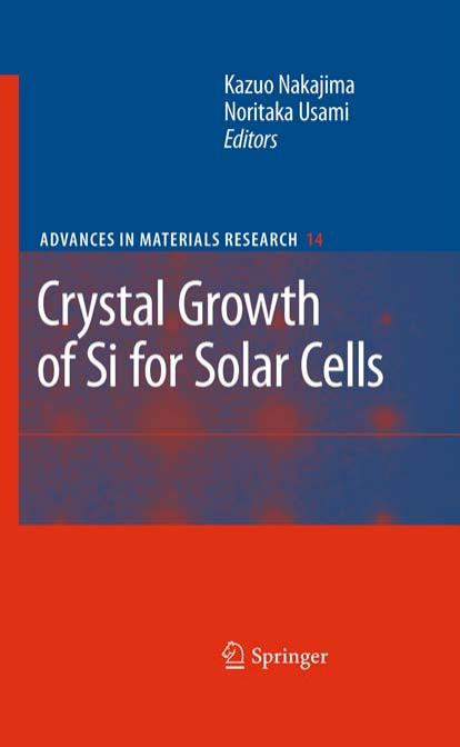 Crystal Growth of Si for Solar Cells by Eivind J. Øvreli Kai Tang Thorvald Engh (auth.) Kazuo Nakajima Noritaka Usami (eds.)