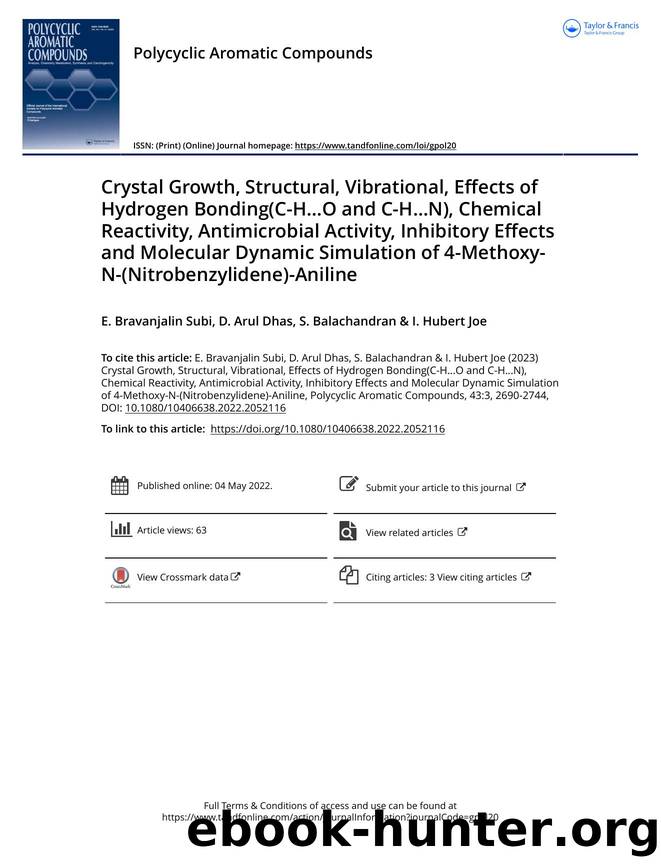 Crystal Growth, Structural, Vibrational, Effects of Hydrogen Bonding(C-Hâ¦O and C-Hâ¦N), Chemical Reactivity, Antimicrobial Activity, Inhibitory Effects and Molecular Dynamic Sim by Bravanjalin Subi E. & Arul Dhas D. & Balachandran S. & Hubert Joe I