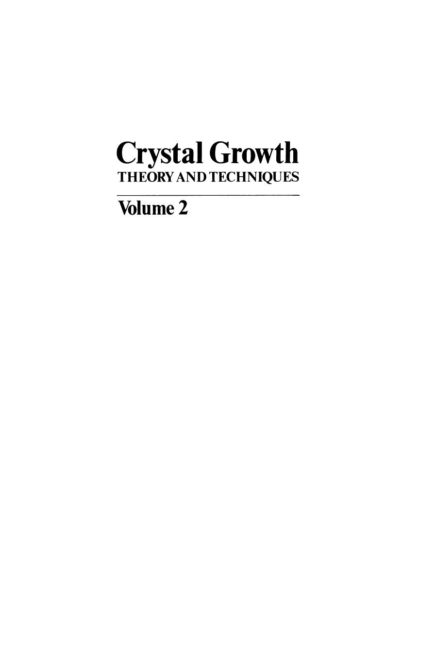 Crystal Growth: Theory and Techniques Volume 2 by G. H. Olsen M. Ettenberg (auth.) C. H. L. Goodman (eds.)