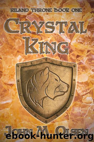 Crystal King (Riland Throne Book 1) by John Olsen