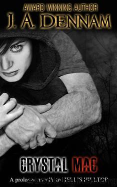 Crystal Mac: A prologue novella to Captive Series Book 3 HELL'S HILLTOP by Dennam J. A