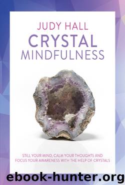 Crystal Mindfulness by Judy Hall