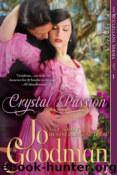 Crystal Passion (The McClellans Series, Book 1) Author's Cut Edition by Jo Goodman