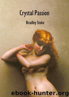Crystal Passion by Bradley Stoke