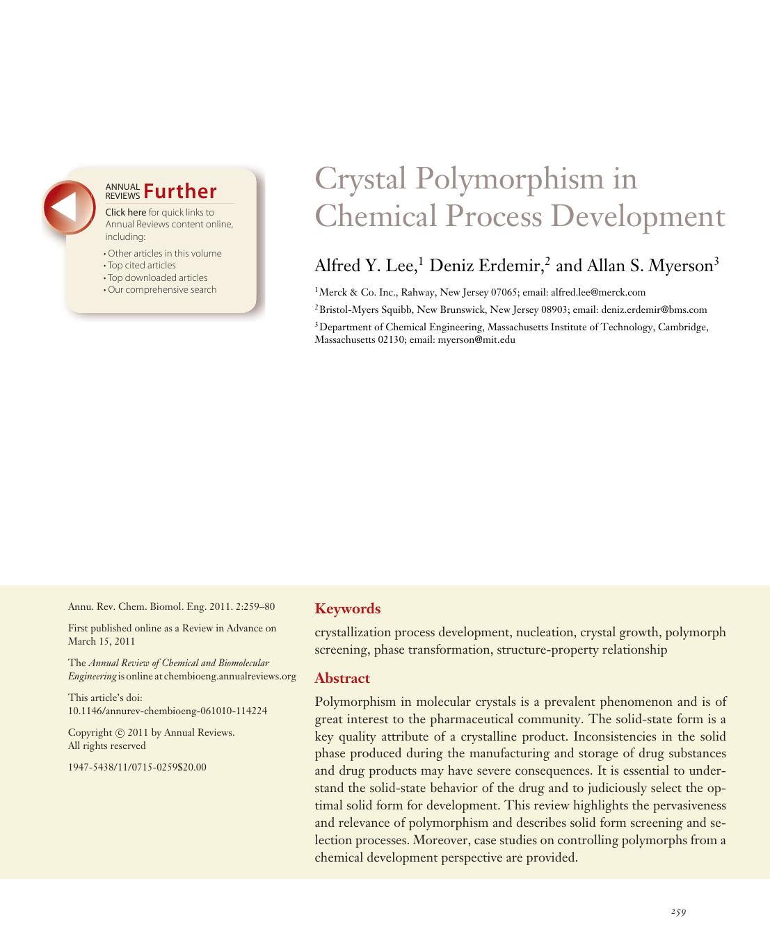 Crystal Polymorphism in Chemical Process Development by Alfred Y. Lee 1 Deniz Erdemir 2 and Allan S. Myerson3