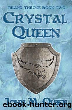 Crystal Queen (Riland Throne Book 2) by John M. Olsen