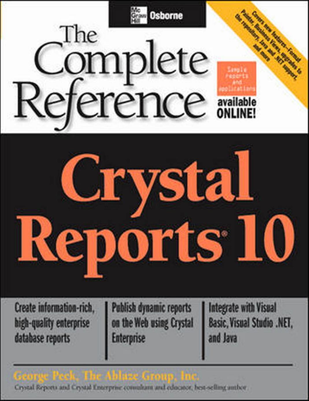 Crystal Reports 10: The Complete Reference: The Complete Reference by George Peck