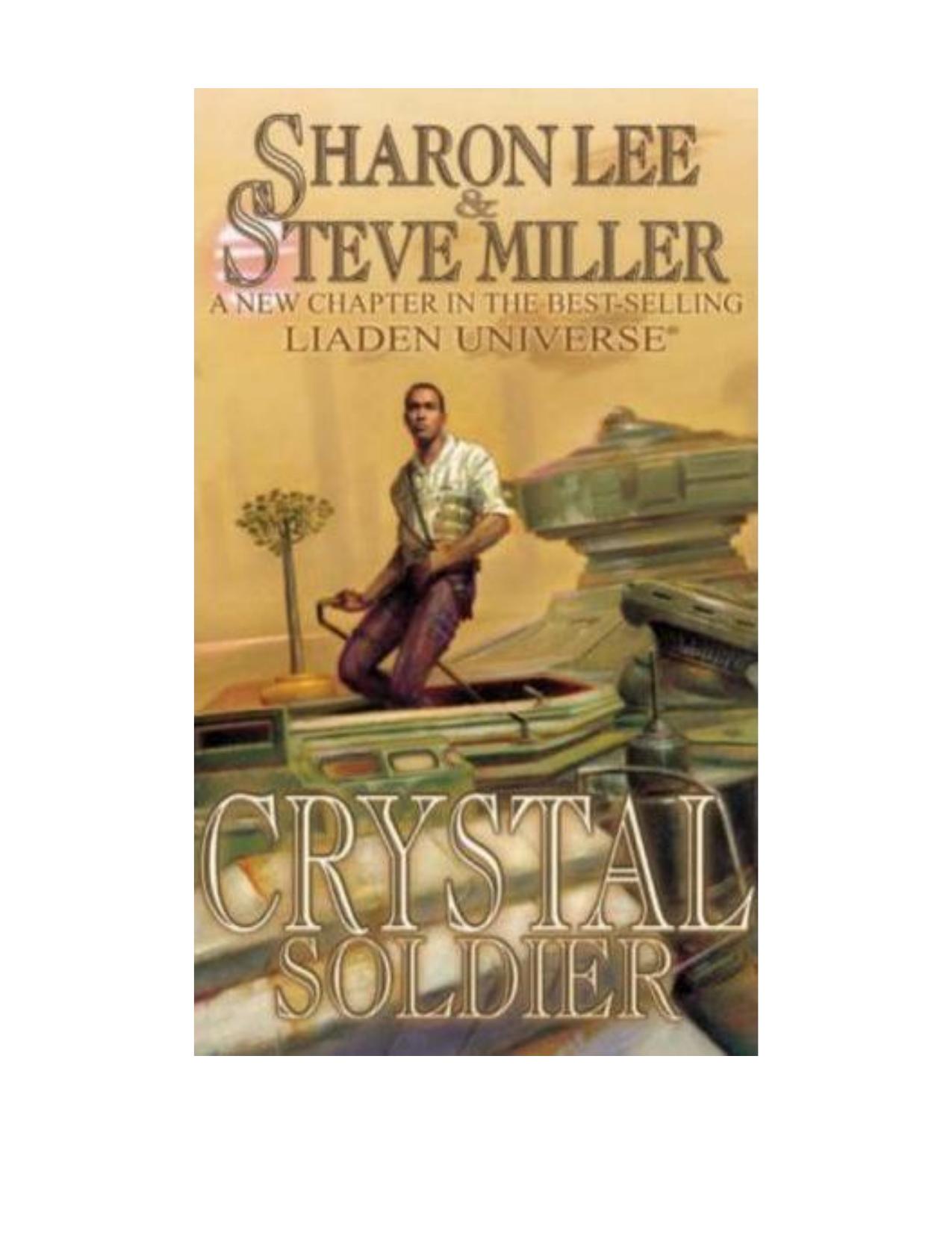 Crystal Soldier (The Great Migration Duology, Book 1 - A Liaden Universe Book) by Sharon Lee Steve Miller