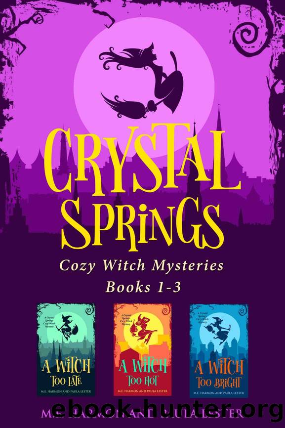 Crystal Springs Cozy Witch Mysteries, Books 1-3 (Crystal Springs Cozy Witch Mysteries Series Box Set) by Paula Lester & M.E. Harmon