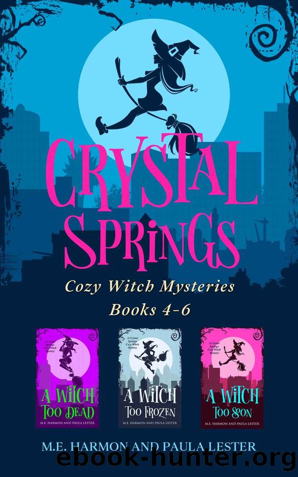 Crystal Springs Cozy Witch Mysteries, Books 4-6 (Crystal Springs Cozy Witch Mysteries Series Box Set Book 2) by Paula Lester & M.E. Harmon