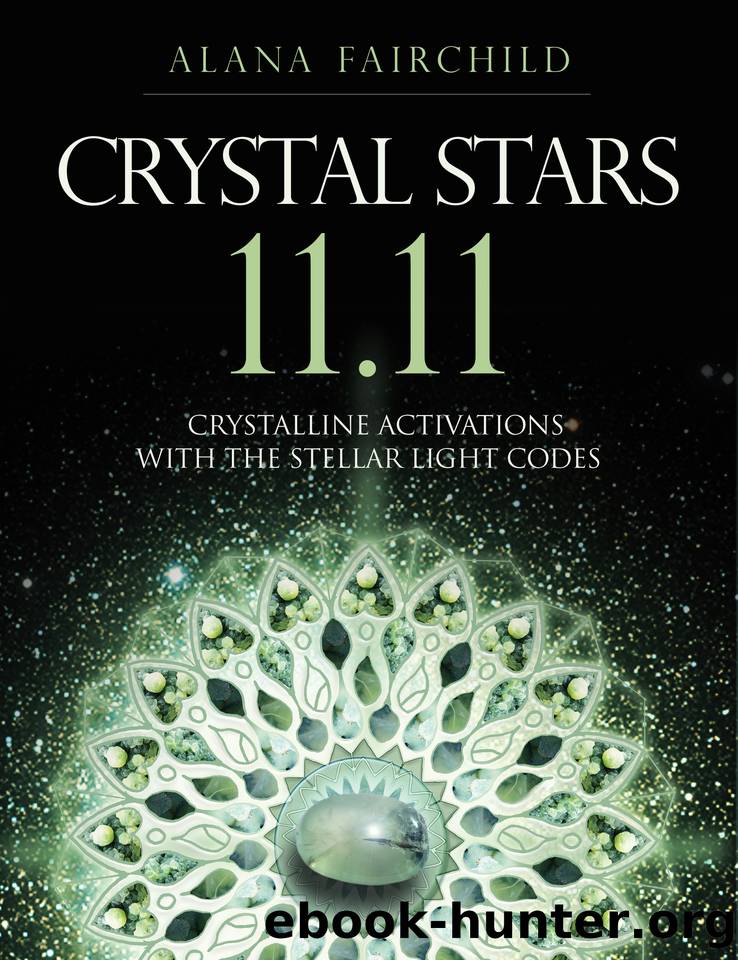 Crystal Stars 11.11: Crystalline Activations with the Stellar Light Codes by Fairchild Alana