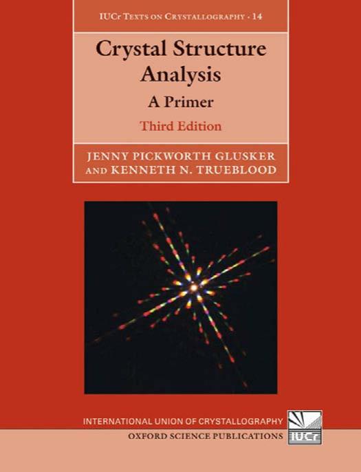 Crystal Structure Analysis: A Primer by Glusker J.P. Trueblood K.N