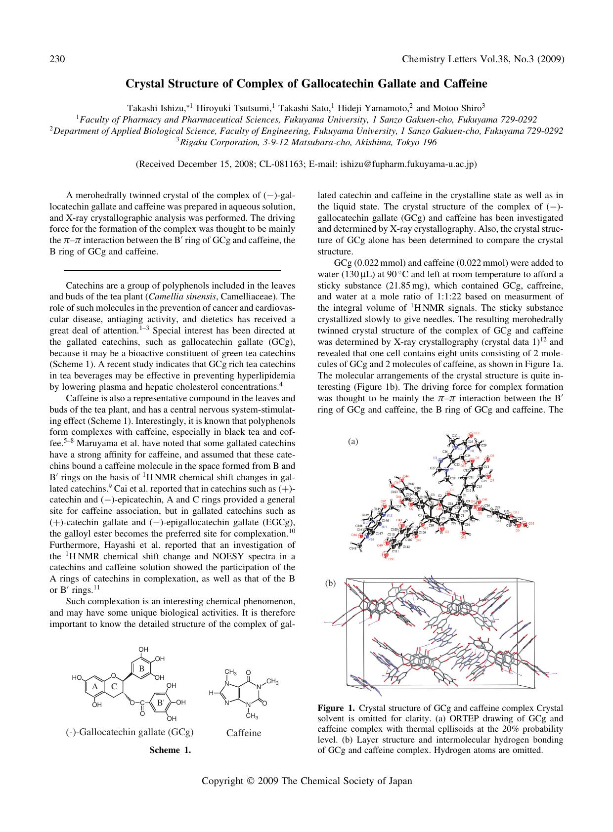 Crystal Structure of Complex of Gallocatechin Gallate and Caffeine by Takashi Ishizu Hiroyuki Tsutsumi Takashi Sato Hideji Yamamoto & Motoo Shiro
