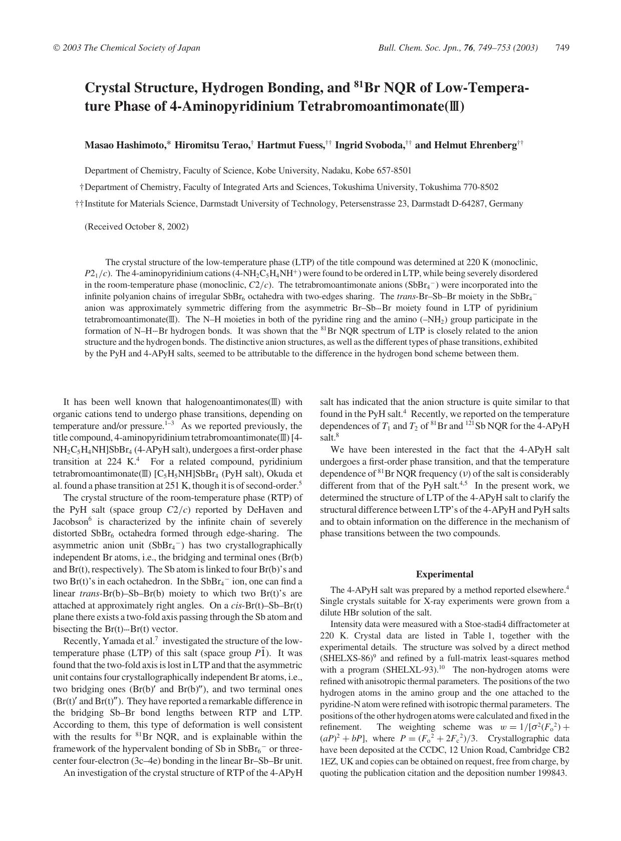 Crystal Structure, Hydrogen Bonding, and ^{81}Br NQR of Low-Temperature Phase of 4-Aminopyridinium Tetrabromoantimonate() by Masao Hashimoto Hiromitsu Terao Hartmut Fuess Ingrid Svoboda & Helmut Ehrenberg