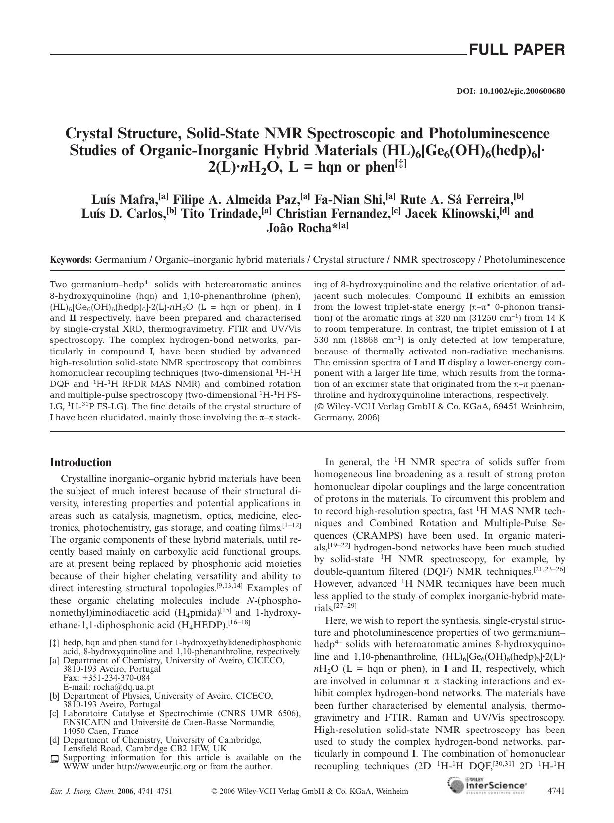 Crystal Structure, Solid-State NMR Spectroscopic and Photoluminescence Studies of Organic-Inorganic Hybrid Materials (HL)6[Ge6(OH)6(hedp)6]Â·2(L)Â·nH2O, L = hqn or phen by Unknown