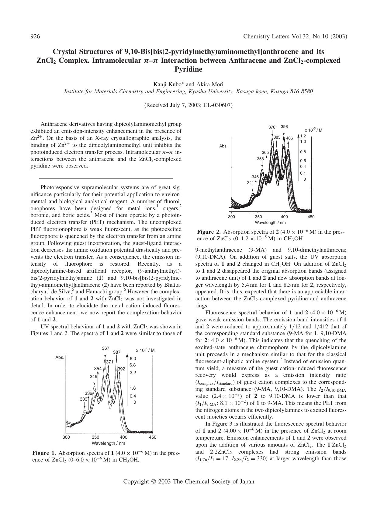 Crystal Structures of 9,10-Bis[bis(2-pyridylmethy)aminomethyl]anthracene and Its ZnCl_{2} Complex. Intramolecular \pi--\pi Interaction between Anthracene and ZnCl_{2}-complexed Pyridine by Kanji Kubo and Akira Mori