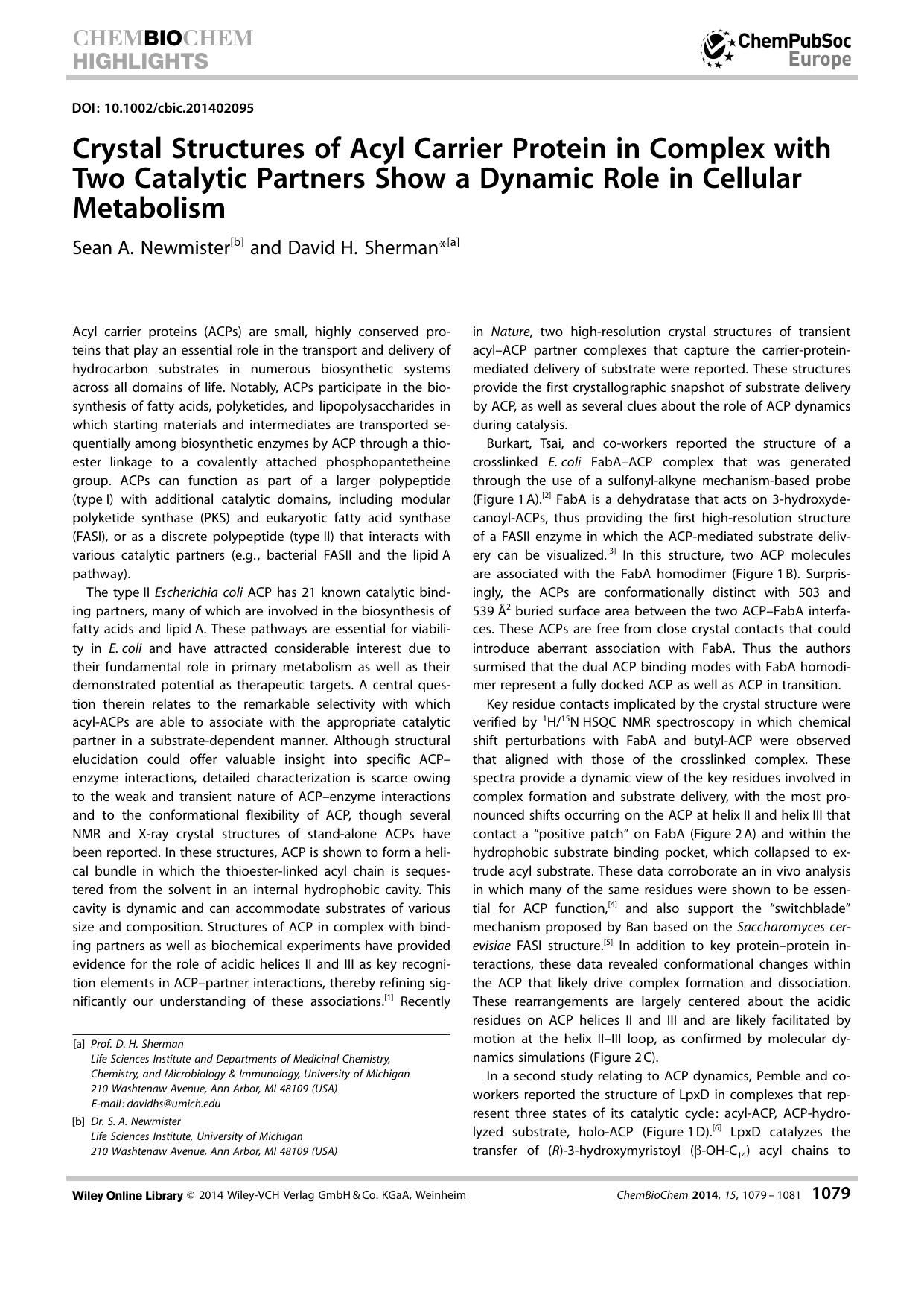 Crystal Structures of Acyl Carrier Protein in Complex with Two Catalytic Partners Show a Dynamic Role in Cellular Metabolism by Unknown