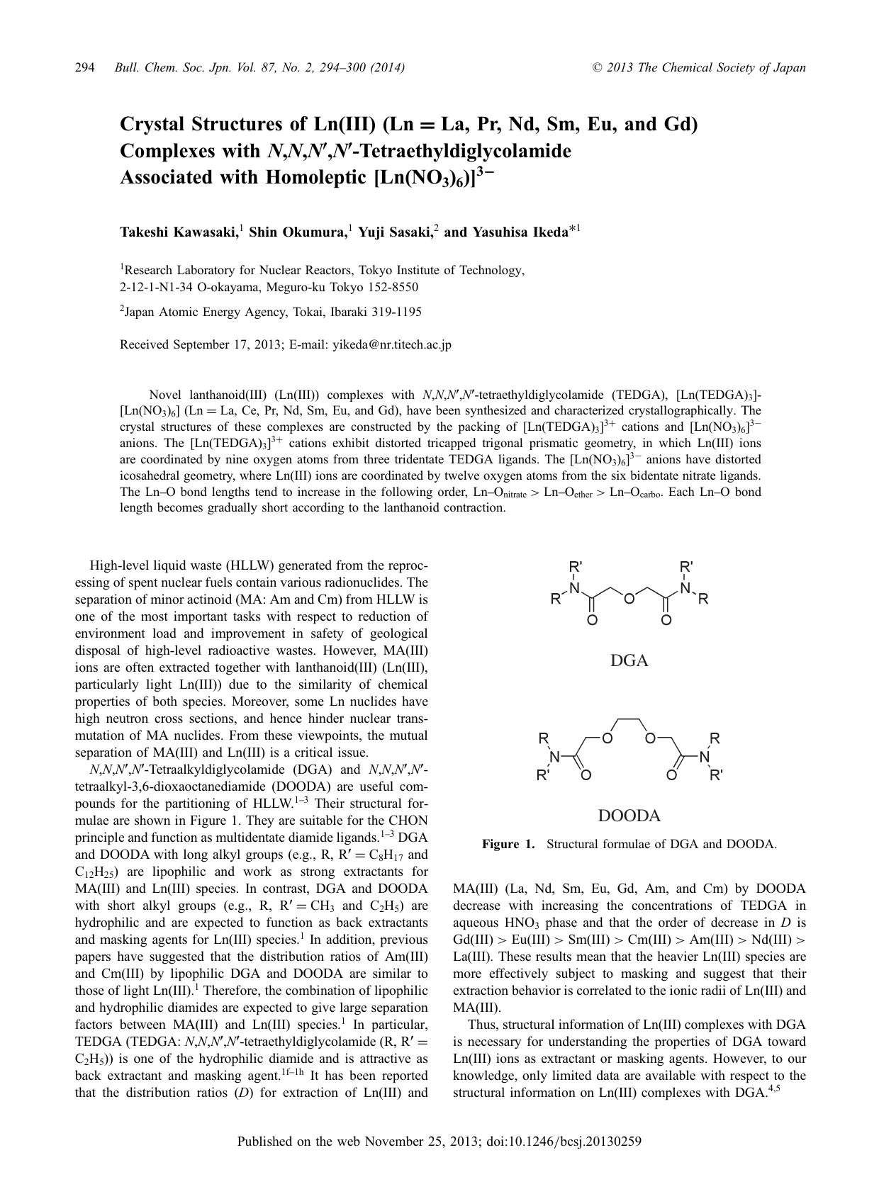 Crystal Structures of Ln(III) (Ln=La, Pr, Nd, Sm, Eu, and Gd) Complexes with N,N,Nâ²,Nâ²-Tetraethyldiglycolamide Associated with Homoleptic [Ln(NO3)6)]3â by Takeshi Kawasaki Shin Okumura Yuji Sasaki Yasuhisa Ikeda